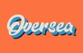 orange blue white oversea hand written word text for typography