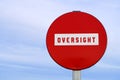 oversight concept. written word in forbidden sign Royalty Free Stock Photo