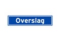 Overslag isolated Dutch place name sign. City sign from the Netherlands.