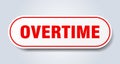 overtime sign. rounded isolated button. white sticker Royalty Free Stock Photo