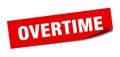 overtime sticker. square isolated label sign. peeler