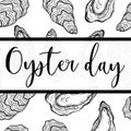 Oyster day vector illustration. Hand drawn open and closed clam shells. Black outline, doodle. Food sketch. Seafood. Text on the Royalty Free Stock Photo