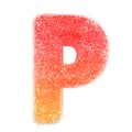 P - Letter of the alphabet made of candy