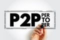 P2P Peer-to-peer networking - distributed application architecture that partitions tasks or workloads between peers, acronym text Royalty Free Stock Photo