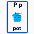 Alphabet flashcard for children with the letter p from pot