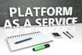 PaaS - Platform as a Service