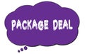 PACKAGE DEAL text written on a violet thought bubble