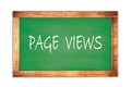 PAGE VIEWS text written on green school board