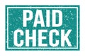 PAID CHECK, words on blue rectangle stamp sign