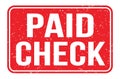 PAID CHECK, words on red rectangle stamp sign