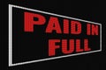 Paid in full red text on dark screen