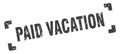 paid vacation stamp. square grunge sign isolated on white background Royalty Free Stock Photo