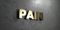 Pain - Gold sign mounted on glossy marble wall - 3D rendered royalty free stock illustration