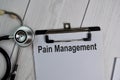 Pain Management text write on a paperwork isolated on office desk. Healthcare/Medical concept Royalty Free Stock Photo