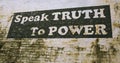 Painted sign on wall in Culpeper Virginia `Speak Truth to Power`