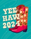 A pair of cowboy boots decorated with flowers and a hand lettering message Yeehaw 2024. Happy New Year colorful hand drawn
