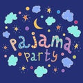 Pajama party. Hand drawn lettering with stars, crescent and clouds.