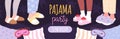 Pajama party, weekend free time background. Relaxed holidays banner, girl night sleepover. Legs wear fluffy cozy