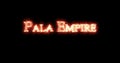 Pala Empire written with fire. Loop