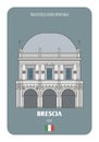 Palazzo della Loggia or Town Hall in Brescia, Italy. Architectural symbols of European cities