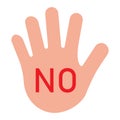 Palm wich red word No. Hand prohibited, warning. Denial, restriction, no violence and coercion. Vector illustration