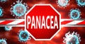 Panacea and coronavirus, symbolized by a stop sign with word Panacea and viruses to picture that Panacea affects the future of