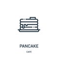 pancake icon vector from cafe collection. Thin line pancake outline icon vector illustration. Linear symbol