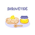 Pancakes with butter, honey and text Shrovetide. Perfect for logo, menu, stickers and print. Hand drawn vector illustration