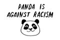 Panda is against racism - lettering doodle handwritten on theme of antiracism, protesting against racial inequality and
