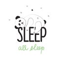 Panda lies on the word to sleep. Typographic slogan-sleep all sleep. Vector illustration