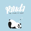 Panda, the Power of Sleep Funny Illustration. Vector Cute Panda Fast Asleep. Hand Drawn Lettering