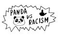 Panda vs racism - lettering doodle handwritten on theme of antiracism, protesting against racial inequality and
