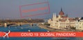 Pandemic canceled travel quarantine covid-19 Budapest Parliament the Danube river BUDAPEST, HUNGARY