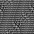 PANDEMONIUM word warped, distorted, repeated, and arranged into seamless pattern background