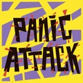 Panic attack vector lettering. Severe psychological disorder, accompanied by unreasonable fear and anxiety. Pop art colors. For Royalty Free Stock Photo