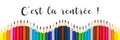 Panorama of colorful pencils on white background with text `c`est la rentree`