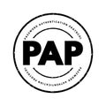 PAP Password Authentication Protocol - password-based authentication protocol used by Point to Point Protocol to validate users,