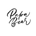 Papa bear phrase. Hand drawn brush style modern calligraphy. Vector illustration of handwritten lettering.