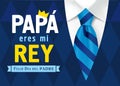 Papa eres mi rey feliz dia del padre suit and blue