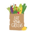 Paper bag with vegetables. Grocery shopping concept. Eat Your Greens lettering.