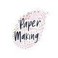 Paper making lettering doodle shapes vector quote