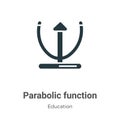 Parabolic function vector icon on white background. Flat vector parabolic function icon symbol sign from modern education