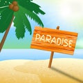 Paradise Vacation Shows Time Off And Beaches