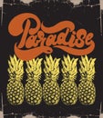 Paradise. Vector hand drawn illustration of pineapples and handwritten lettering.