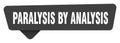 paralysis by analysis black sign isolated on transpatent background. paralysis by analysis sticker Royalty Free Stock Photo