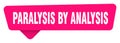 paralysis by analysis magenta sticker isolated on transpatent background. paralysis by analysis sign Royalty Free Stock Photo