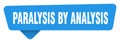 paralysis by analysis sticker. paralysis by analysis blue sign isolated on transpatent background Royalty Free Stock Photo