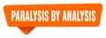 paralysis by analysis sticker. paralysis by analysis orange sign isolated on transpatent background Royalty Free Stock Photo