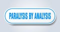 paralysis by analysis sticker. Royalty Free Stock Photo