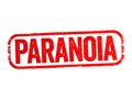 Paranoia - instinct or thought process that is believed to be heavily influenced by anxiety or fear, text stamp concept background